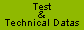 Test  & Technical Datas