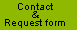 Contact &
 Request form 