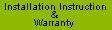  Installation Instruction & Warranty